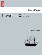 Travels in Crete. Volume I