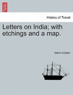Letters on India; With Etchings and a Map.