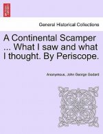 Continental Scamper ... What I Saw and What I Thought. by Periscope.
