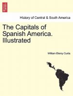 Capitals of Spanish America. Illustrated