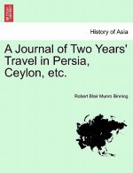 Journal of Two Years' Travel in Persia, Ceylon, Etc.