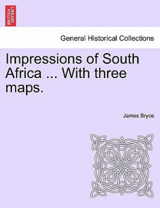 Impressions of South Africa ... with Three Maps.