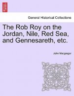 Rob Roy on the Jordan, Nile, Red Sea, and Gennesareth, Etc.