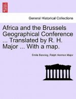 Africa and the Brussels Geographical Conference ... Translated by R. H. Major ... with a Map.