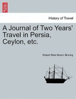 Journal of Two Years' Travel in Persia, Ceylon, Etc.