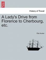 Lady's Drive from Florence to Cherbourg, Etc.