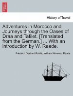 Adventures in Morocco and Journeys Through the Oases of Draa and Tafilet. [Translated from the German.] ... with an Introduction by W. Reade.