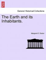 Earth and Its Inhabitants.