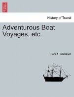 Adventurous Boat Voyages, Etc.