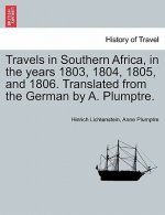 Travels in Southern Africa, in the Years 1803, 1804, 1805, and 1806. Translated from the German by A. Plumptre. Vol. II