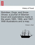 Reindeer, Dogs, and Snow-Shoes