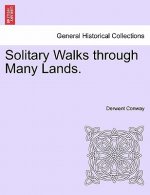 Solitary Walks Through Many Lands.