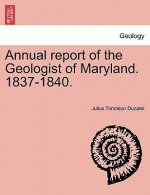 Annual Report of the Geologist of Maryland. 1837-1840.
