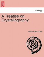 Treatise on Crystallography.