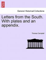 Letters from the South. with Plates and an Appendix.