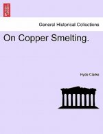 On Copper Smelting.