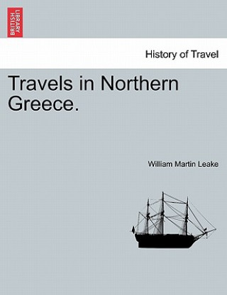 Travels in Northern Greece.