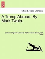 Tramp Abroad. By Mark Twain.