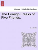 Foreign Freaks of Five Friends.