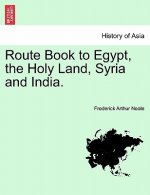 Route Book to Egypt, the Holy Land, Syria and India.