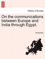 On the Communications Between Europe and India Through Egypt.