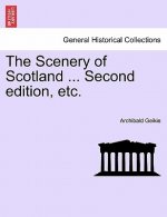 Scenery of Scotland ... Second Edition, Etc.