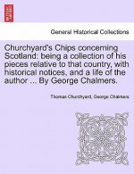 Churchyard's Chips Concerning Scotland