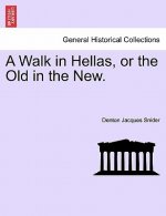 Walk in Hellas, or the Old in the New.