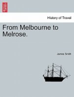 From Melbourne to Melrose.