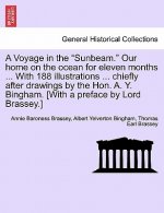 Voyage in the Sunbeam. Our Home on the Ocean for Eleven Months ... with 188 Illustrations ... Chiefly After Drawings by the Hon. A. Y. Bingham. [With