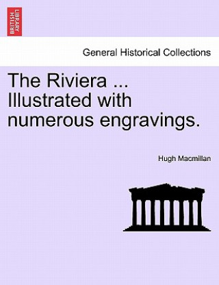 Riviera ... Illustrated with Numerous Engravings.