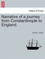 Narrative of a Journey from Constantinople to England.