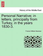 Personal Narrative; In Letters, Principally from Turkey, in the Years 1830-3.