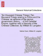 Ten Thousand Chinese Things.] Ten Thousand Things Relating to China and the Chinese