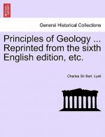 Principles of Geology ... Reprinted from the sixth English edition, etc.