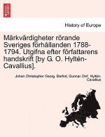 M Rkv Rdigheter R Rande Sveriges F Rh Llanden 1788-1794. Utgifna Efter F Rfattarens Handskrift [By G. O. Hylt N-Cavallius].