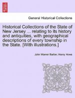 Historical Collections of the State of New Jersey ... relating to its history and antiquities, with geographical descriptions of every township in the