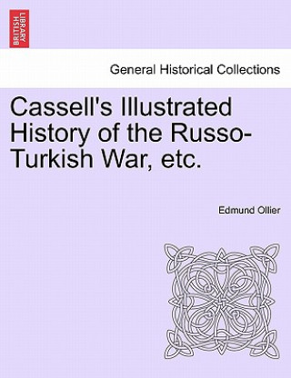 Cassell S Illustrated History of the Russo-Turkish War, Volume II