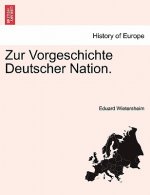 Zur Vorgeschichte Deutscher Nation.