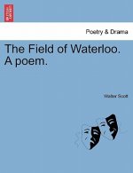 Field of Waterloo. a Poem.