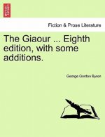 Giaour ... Eighth Edition, with Some Additions.
