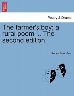Farmer's Boy; A Rural Poem ... the Second Edition.