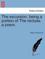 Excursion, Being a Portion of the Recluse, a Poem.