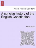 Concise History of the English Constitution.