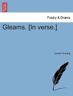 Gleams. [in Verse.]