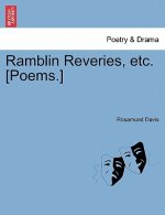 Ramblin Reveries, Etc. [poems.]
