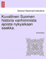 Kuvallinen Suomen historia vanhimmista ajoista nykyaikaan saakka.