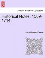 Historical Notes. 1509-1714.