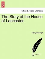 Story of the House of Lancaster.