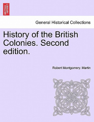 History of the British Colonies. Second Edition.
